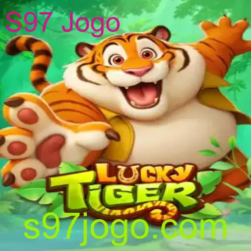 Descubra o Fascinante Mundo do LuckyTiger: O S97 Jogo
